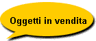 Oggetti in vendita